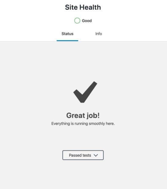 Screenshot of the Site Health page in WordPress showing the a green circle with the word "Good", and the Status tab selected with the text "Great job! Everything is running smoothly here." as well as a collapsed section labelled "Passed tests".
